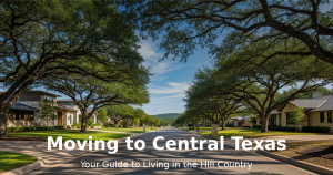 What it’s like moving to Central Texas – quiet Hill Country neighborhood with modern homes and shaded oak-lined streets