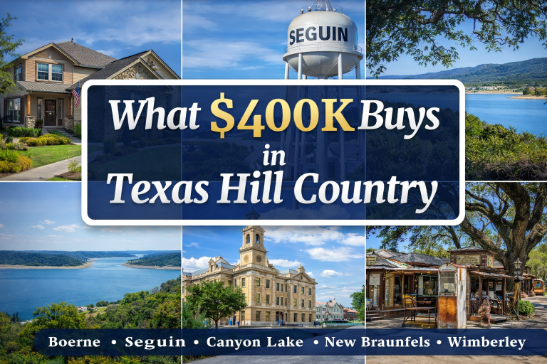 What $400K buys you in Texas Hill Country including Boerne, Seguin, Canyon Lake, New Braunfels, and Wimberley